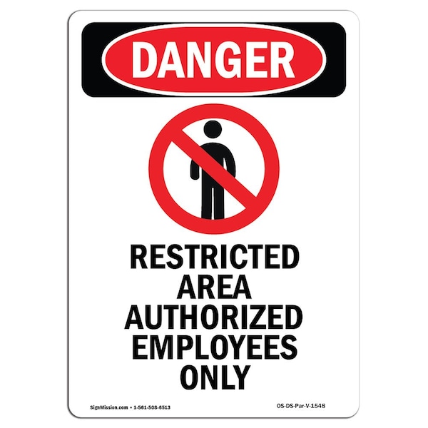 Safety Sign, OSHA Danger, 5" Height, Restricted Area Authorized, Portrait, 10PK